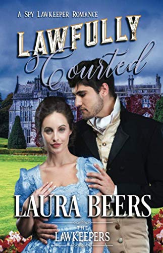 Lawfully Courted: A Spy Lawkeeper Romance