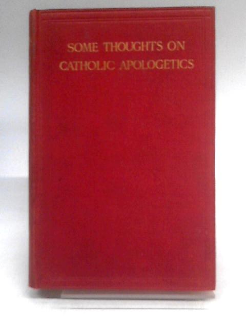 Some Thoughts on Catholic Apologetics