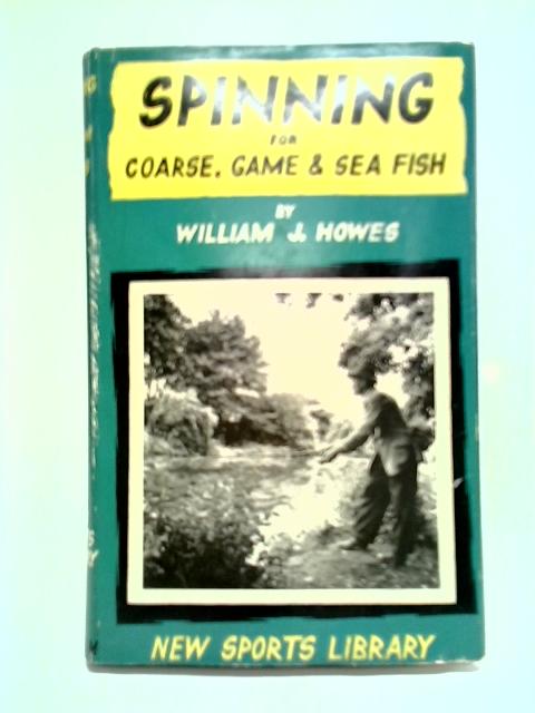 Spinning for Coarse, Game and Sea Fish