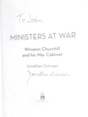 Ministers at War: Winston Churchill and his War Cabinet, 1940-1945