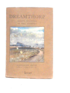 Dreamthorp: A Book of Essays Written in the Country 