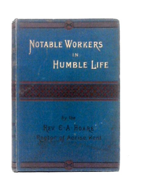 Notable Workers in Humble Life