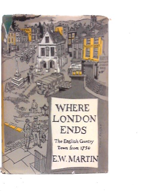 Where London Ends: English Provincial Life After 1750