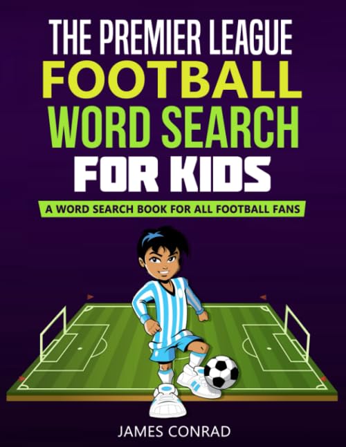 The Premier League Wordsearch For Kids: A Word Search Book For All Football Fans