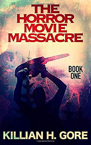 The Horror Movie Massacre: Book One