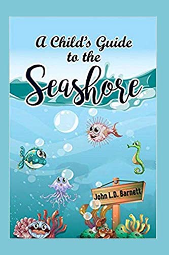 A Child's Guide to THE SEASHORE