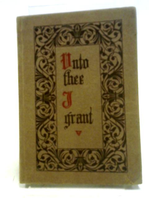 Unto Thee I Grant