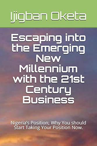 Escaping into the Emerging New Millennium with the 21st Century Business