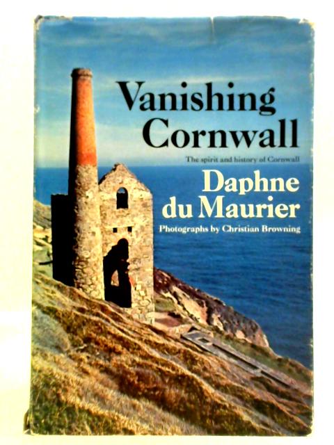 Vanishing Cornwall. The Spirit and History of Cornwall