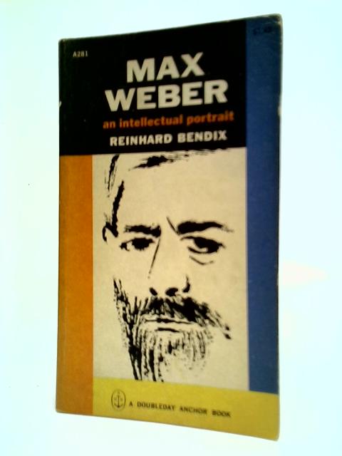 Max Weber: An Intellectual Portrait