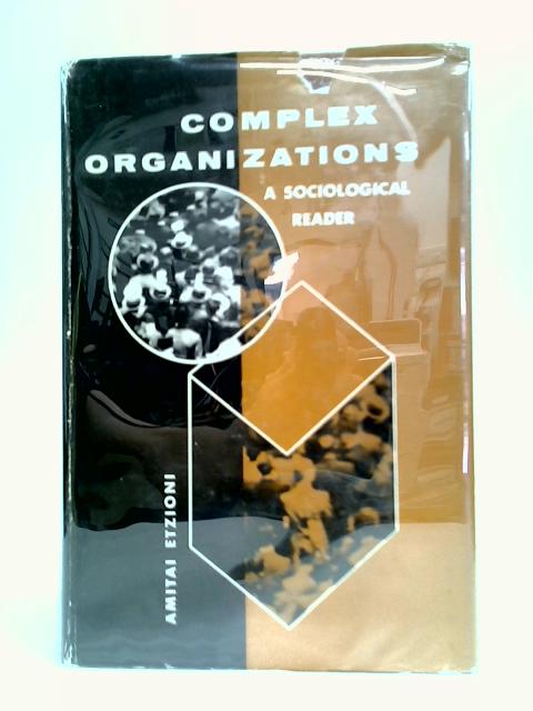 Complex Organizations: A Sociological Reader