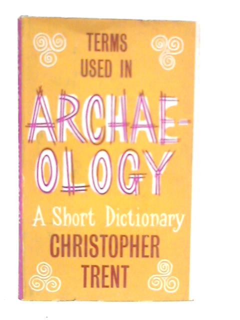 Terms Used in Archaeology: A Short Dictionary