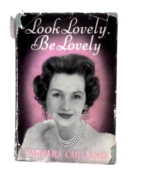 Look Lovely, Be Lovely