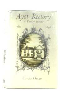 Ayot Rectory: A Family Memoir 1780-1858 