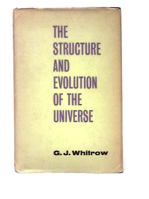The Structure and Evolution of the Universe