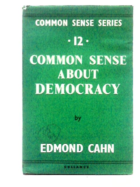 Common Sense About Democracy Or The Predicament Of Democratic Man.