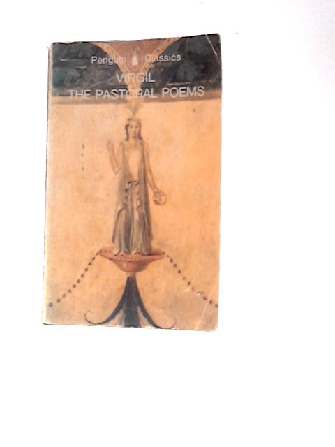 The Pastoral Poems: The Text Of The Eclogues (Penguin Classics)