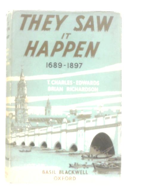 They Saw It Happen 1689-1897