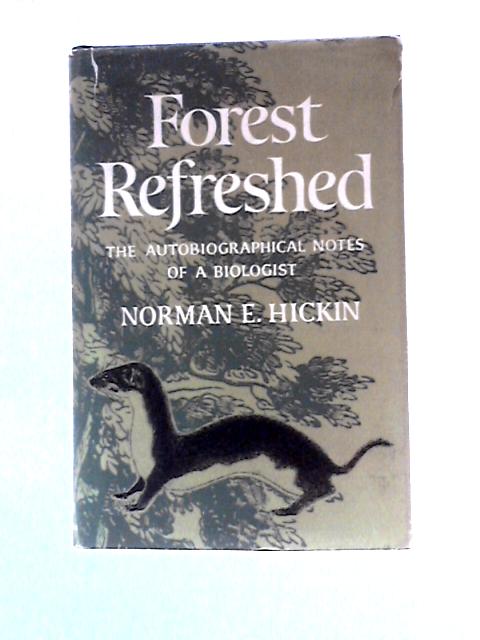 Forest Refreshed: The Autobiographical Notes Of A Biologist