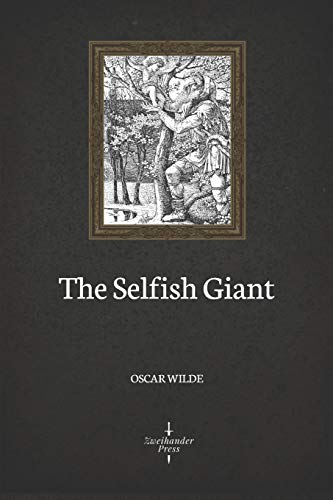 The Selfish Giant (Illustrated)