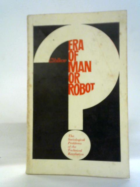 Era of Man or Robot?