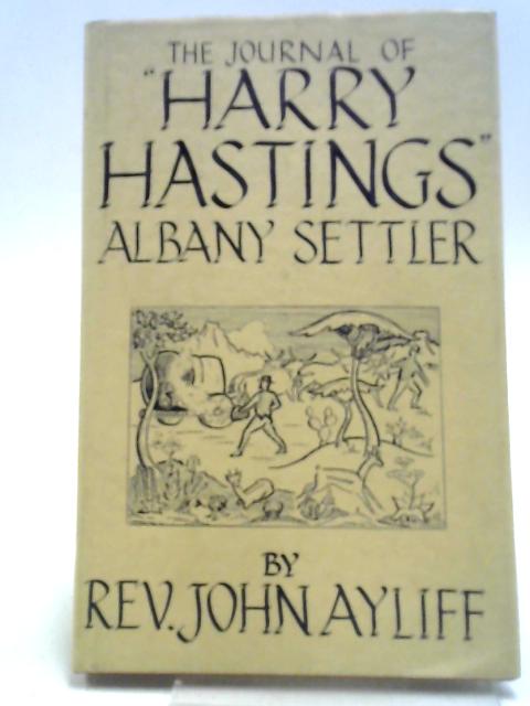 The Journal Of Harry Hastings Albany Settler