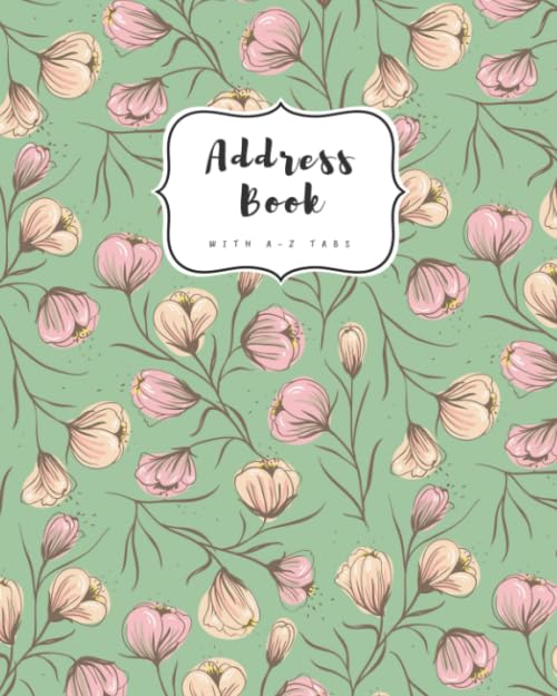 Address Book with a-Z Tabs : 8x10 Contact Journal Jumbo Alphabetical Index Large Print Flower Bud Pattern Design Green