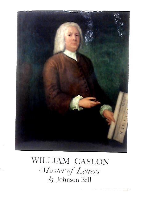William Caslon, Master of Letters
