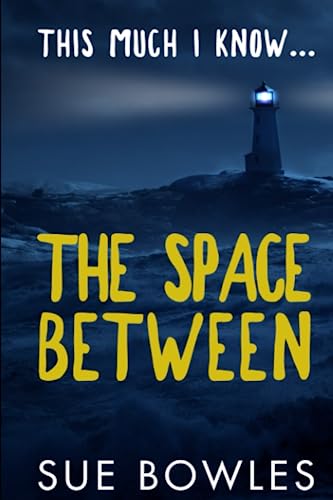 This Much I Know...The Space Between