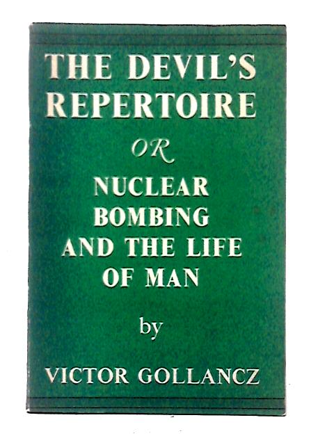 The Devil's Repertoire, Or, Nuclear Bombing And The Life Of Man