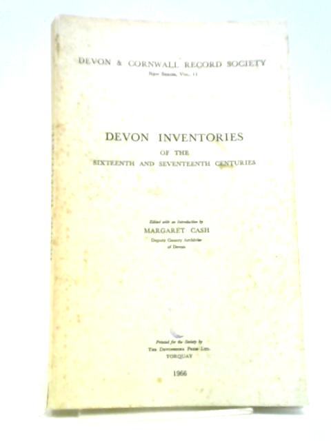 Devon Inventories of the 16th & 17th Centuries: 11 (Devon and Cornwall Record Society)
