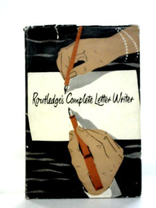 Routledge's Complete Letter Writer 
