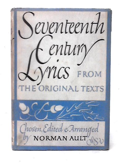 Seventeenth Century Lyrics From The Original Texts