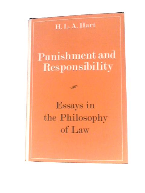 Punishment and Responsibility: Essays in the Philosophy of Law