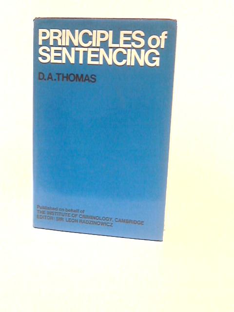 Principles of Sentencing (Cambridge Study in Criminology)