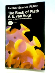 The Book of Ptath: Written by A. E. Van Vogt, 1969 Edition, (n.e.) Publisher: Panther [Paperback] 