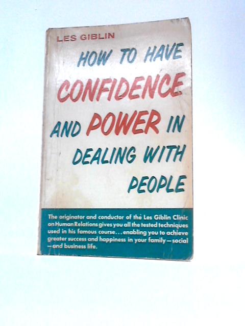 How To Have Confidence And Power In Dealing With People