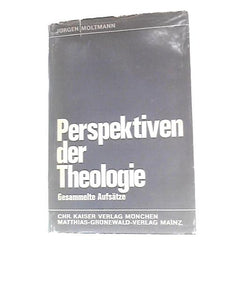 Perspektiven Der Theologie - Gesammelte Aufsätze 