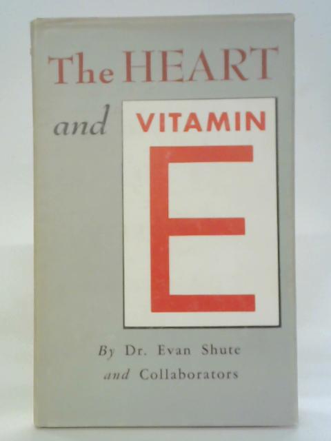 The Heart And Vitamin E And Related Matters