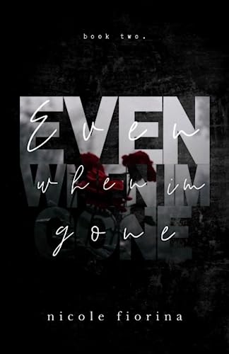 Even When I'm Gone (Stay With Me)