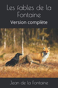 Les fables de la Fontaine Version complete French Edition 