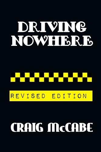 DRIVING NOWHERE - REVISED EDITION