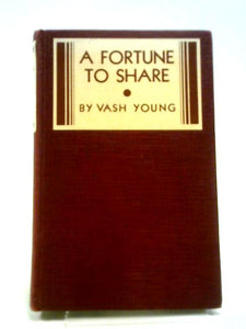 A Fortune to Share 