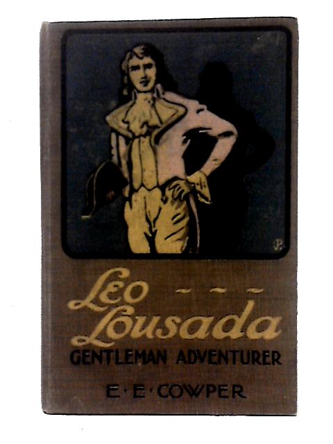 Leo Lousada, Gentleman Adventurer