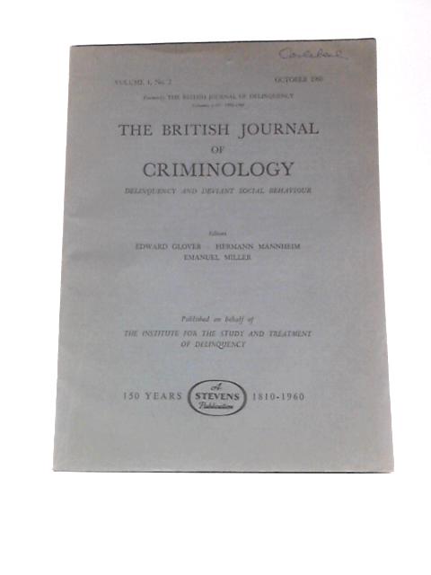 The British Journal of Criminology, Delinquency and Deviant Social Behaviour (Volume 1, No. 2, October 1960)