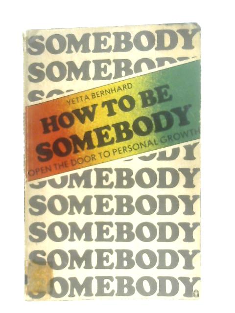 How to be Somebody: Open the Door to Personal Growth