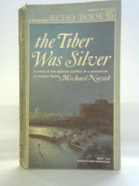 The Tiber Was Silver