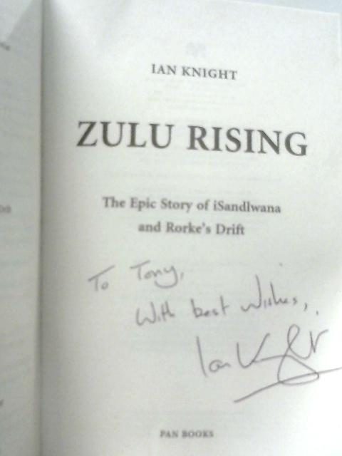 Zulu Rising: The Epic Story of iSandlwana and Rorke's Drift | Old ...