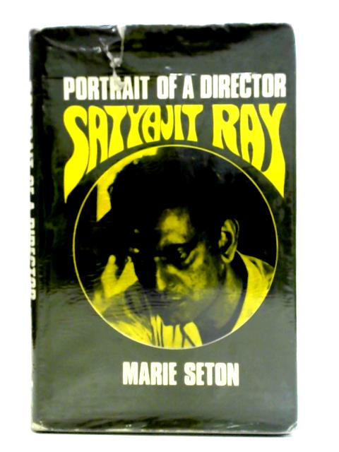 Portrait of a Director: Satyajit Ray