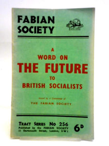 A Word On The Future To British Socialists 